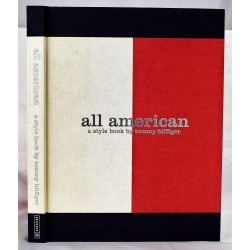 All American: A Tommy Hilfiger Style Book  (Inscribed by Tommy Hilfiger)